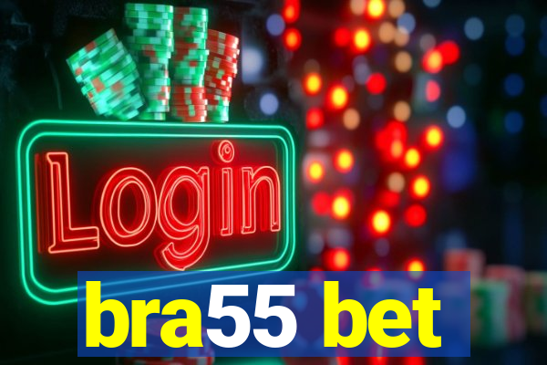 bra55 bet